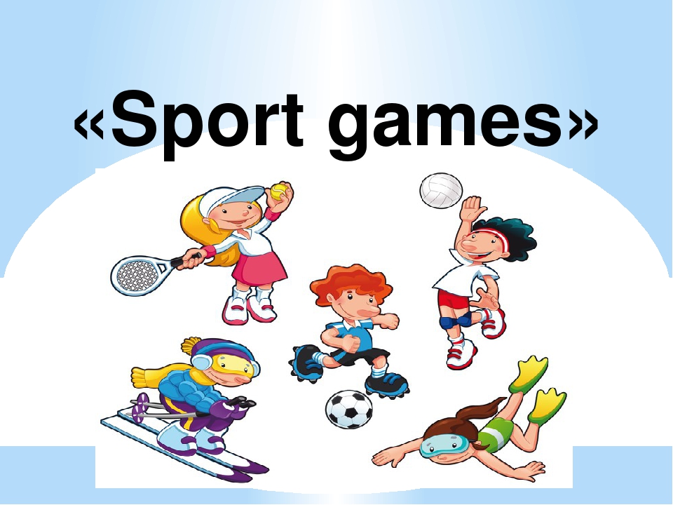 Презентация sports and games